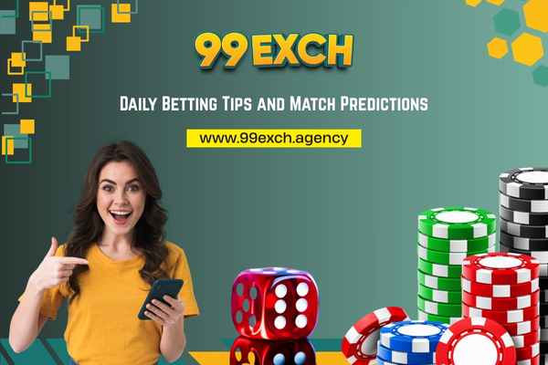 Daily Betting Tips and Match Predictions on 99Exch